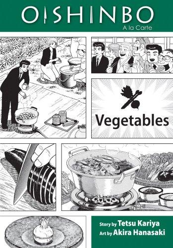 Oishinbo: Vegetables: A la Carte (Oishinbo: a la Carte)