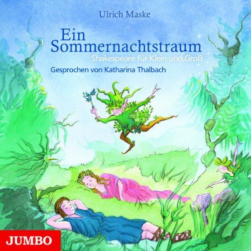 Shakespeare für Klein und Groß: Ein Sommernachtstraum