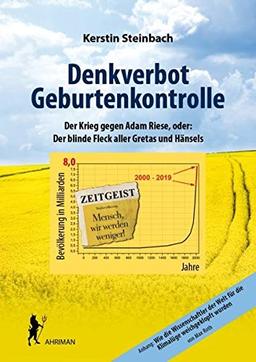 Denkverbot Geburtenkontrolle: Der Krieg gegen Adam Riese oder: Der blinde Fleck aller Gretas und Hänsels