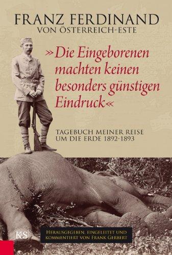 Die Eingeborenen machten keinen besonders günstigen Eindruck: Tagebuch meiner Reise um die Erde 18921893