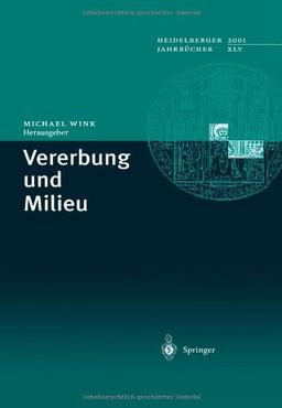 Vererbung und Milieu (Heidelberger Jahrbücher Bd. 45)