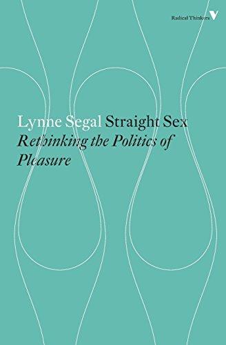 Straight Sex: Rethinking the Politics of Pleasure (Radical Thinkers)