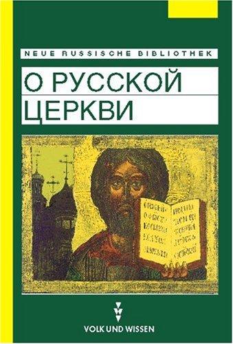 Neue Russische Bibliothek: Fortgeschrittene - O russkoj zerkwi (Die russische Kirche): Aus der Geschichte der russisch-orthodoxen Kirche