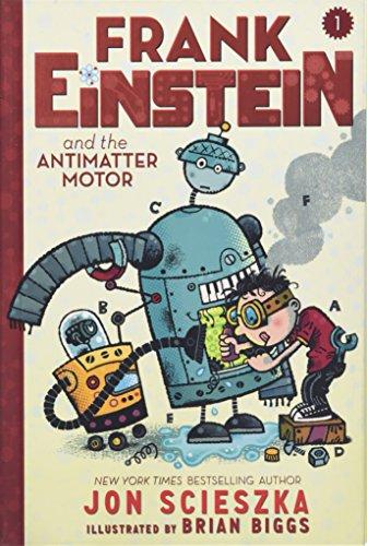 Frank Einstein and the Antimatter Motor (Frank Einstein Series #1): Book One