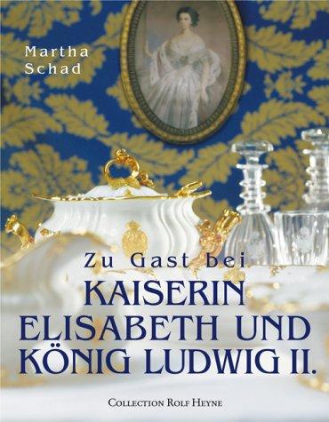 Zu Gast bei Kaiserin Elisabeth und König Ludwig II