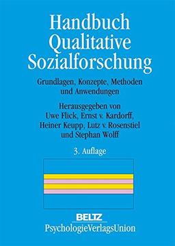 Handbuch Qualitative Sozialforschung: Grundlagen, Konzepte, Methoden und Anwendungen