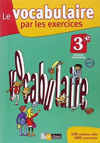 Le vocabulaire par les exercices, 3e