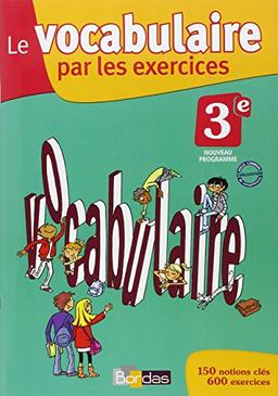 Le vocabulaire par les exercices, 3e