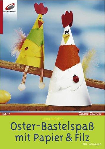 Oster-Bastelspaß mit Papier & Filz