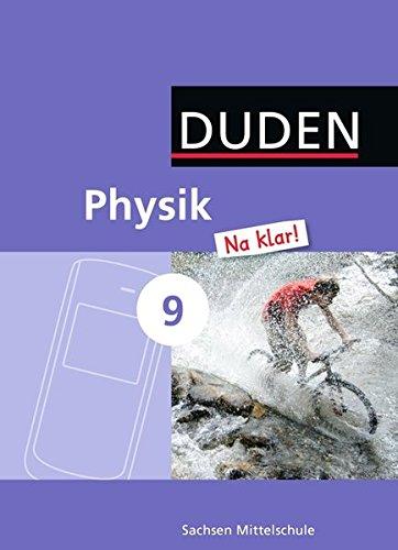 Physik Na klar! - Mittelschule Sachsen: 9. Schuljahr - Schülerbuch