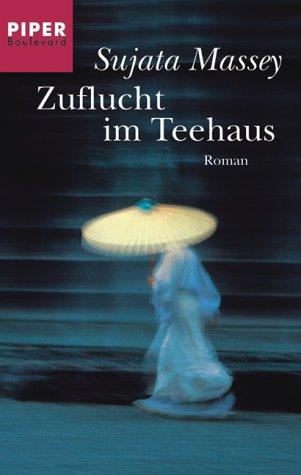 Zuflucht im Teehaus: Roman