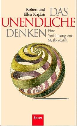 Das Unendliche denken: Eine Verführung zur Mathematik