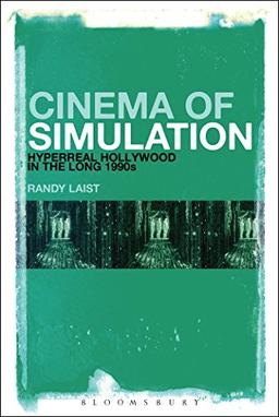 Cinema of Simulation: Hyperreal Hollywood in the Long 1990s