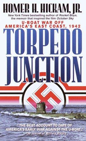 Torpedo Junction: U-Boat War Off America's East Coast, 1942