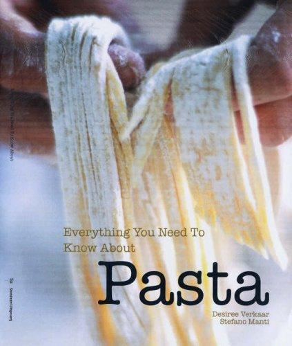 Everything You Need to Know About Pasta: everything you now about