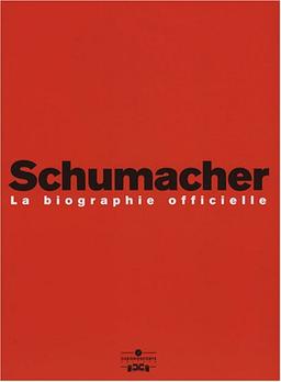 Schumacher : la biographie officielle