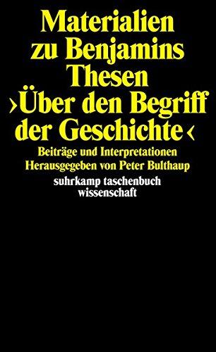 Materialien zu Walter Benjamins Thesen 'Über den Begriff der Geschichte' - Beiträge und Interpretationen