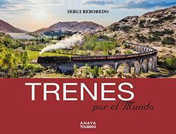 Trenes por el mundo (Guías Singulares)