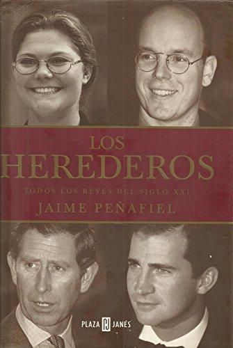 Los herederos todos los Reyes del siglo xxi