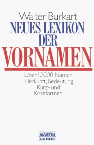 Neues Lexikon der Vornamen