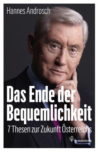 Das Ende der Bequemlichkeit - 7 Thesen zur Zukunft Österreichs