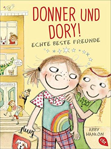 Donner und Dory! Echte beste Freunde (Die Donner & Dory-Reihe, Band 2)