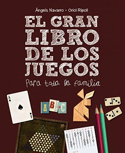 El gran libro de los juegos: para toda la familia (Ocio Y Conocimientos - Juegos Y Pasatiempos)