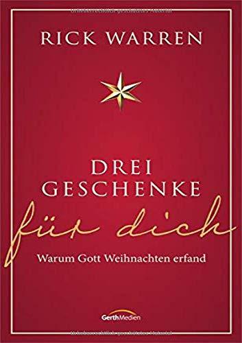 Drei Geschenke für dich: Warum Gott Weihnachten erfand