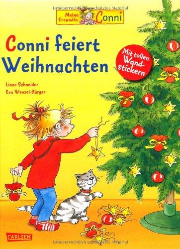 Conni-Bilderbücher: Conni feiert Weihnachten - mit 2 Conni-Wandstickerbögen: Sonderausgabe mit zwei Conni-Wandsticker-Bögen