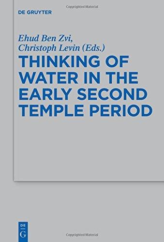 Thinking of Water in the Early Second Temple Period (Beihefte zur Zeitschrift für die alttestamentliche Wissenschaft, Band 461)