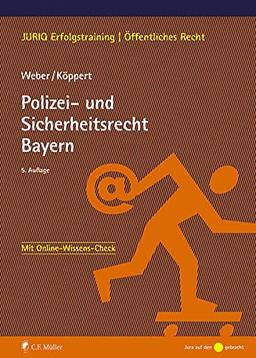 Polizei- und Sicherheitsrecht Bayern (JURIQ-Erfolgstraining)