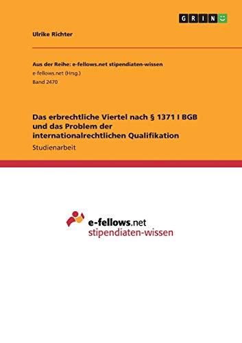 Das erbrechtliche Viertel nach § 1371 I BGB und das Problem der internationalrechtlichen Qualifikation