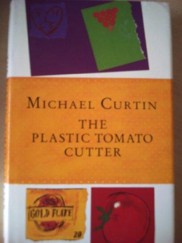 The Plastic Tomato Cutter