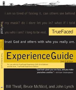 Truefaced Experience Guide: For Use With Truefaced Experience Dvd 2nd Edition and the Book, Truefaced Experience Edition