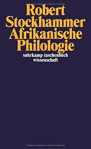 Afrikanische Philologie (suhrkamp taschenbuch wissenschaft)