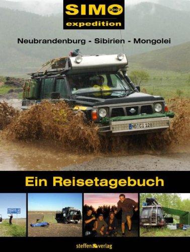 SIMO Neubrandenburg - Sibirien - Mongolei: Ein Reisetagebuch