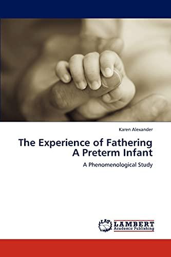 The Experience of Fathering A Preterm Infant: A Phenomenological Study