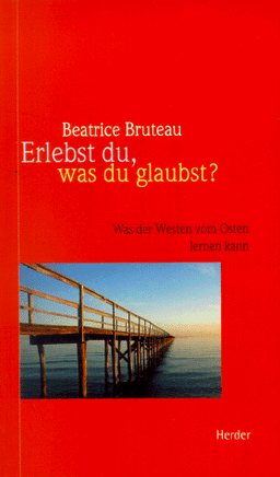 Erlebst du, was du glaubst? Was der Westen vom Osten lernen kann