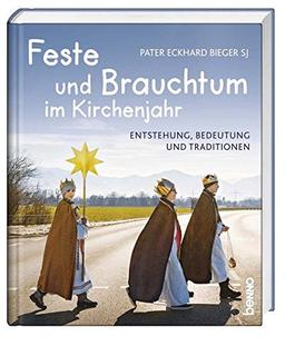 Feste und Brauchtum im Kirchenjahr: Entstehung, Bedeutung und Traditionen