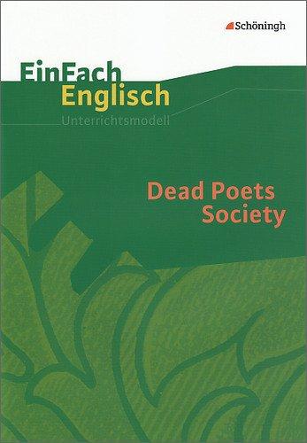 EinFach Englisch Unterrichtsmodelle. Unterrichtsmodelle für die Schulpraxis: EinFach Englisch Unterrichtsmodelle: Dead Poets Society: Filmanalyse