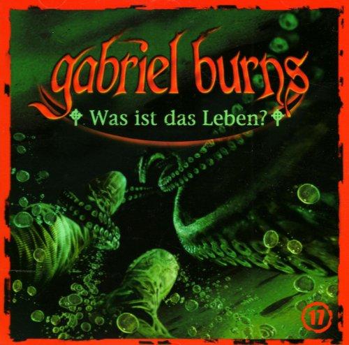 Gabriel Burns - CD / Was ist das Leben?