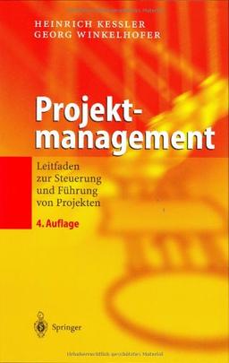 Projektmanagement: Leitfaden zur Steuerung und Führung von Projekten