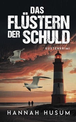 Das Flüstern der Schuld: Küstenkrimi (Behrens & Winter ermitteln, Band 10)