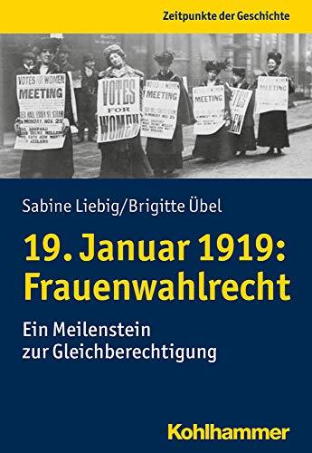 19. Januar 1919: Frauenwahlrecht: Ein Meilenstein zur Gleichberechtigung