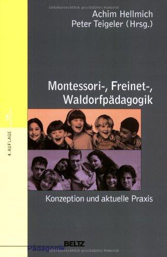 Montessori-, Freinet-, Waldorfpädagogik (Beltz Pädagogik)