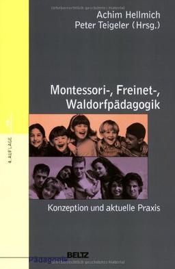 Montessori-, Freinet-, Waldorfpädagogik (Beltz Pädagogik)