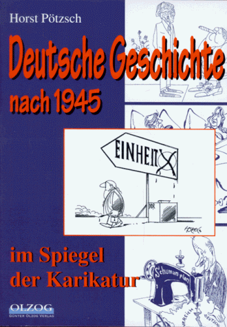 Deutsche Geschichte nach 1945 im Spiegel der Karikatur