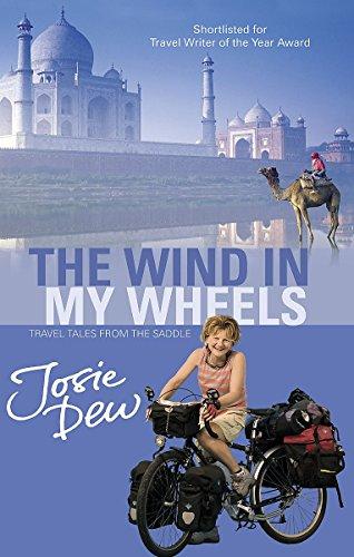 The Wind In My Wheels: Travel Tales from the Saddle