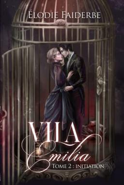 Vila Emilia: Tome 2 : initiation