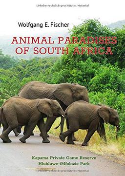 Animal Paradises of South Africa: Kapama Private Game Reserve –Hluhluwe-iMfolozie Park